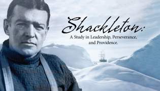Shackleton: A Study in Leadership, Perseverance, and Providence, Part One